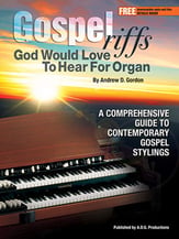 Gospel Riffs God Would Love To Hear for Organ Organ sheet music cover